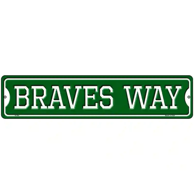 Braves Way Novelty Metal Street Sign 18" x 4" (K)