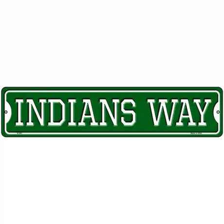 Indians Way Novelty Metal Street Sign 18" x 4" (K)