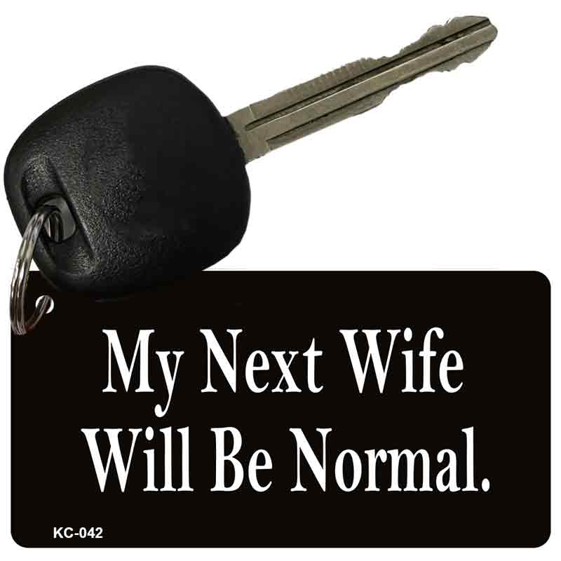 My Next Wife Novelty Aluminum Key Chain KC-042