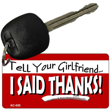 Tell Your Girlfriend Thanks Novelty Aluminum Key Chain KC-055