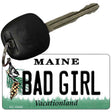 Bad Girl Maine State License Plate Tag Key Chain KC-10420