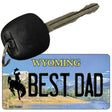 Best Dad Wyoming State License Plate Tag Key Chain KC-10561