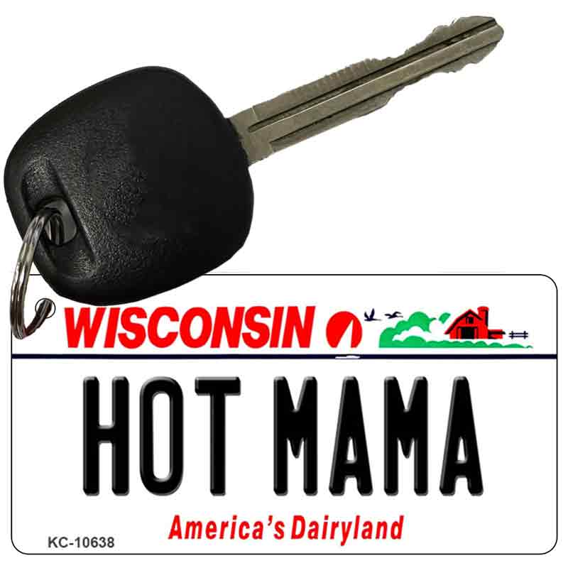 Hot Mama Wisconsin License Plate Tag Novelty Key Chain KC-10638