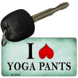 I Love Yoga Pants Novelty Metal Key Chain KC-10749