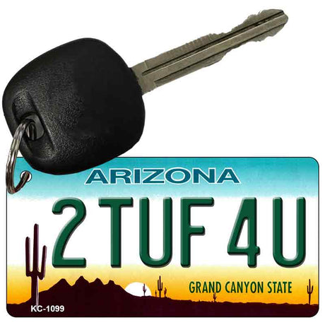 2 Tuf 4U Arizona State License Plate Tag Key Chain KC-1099