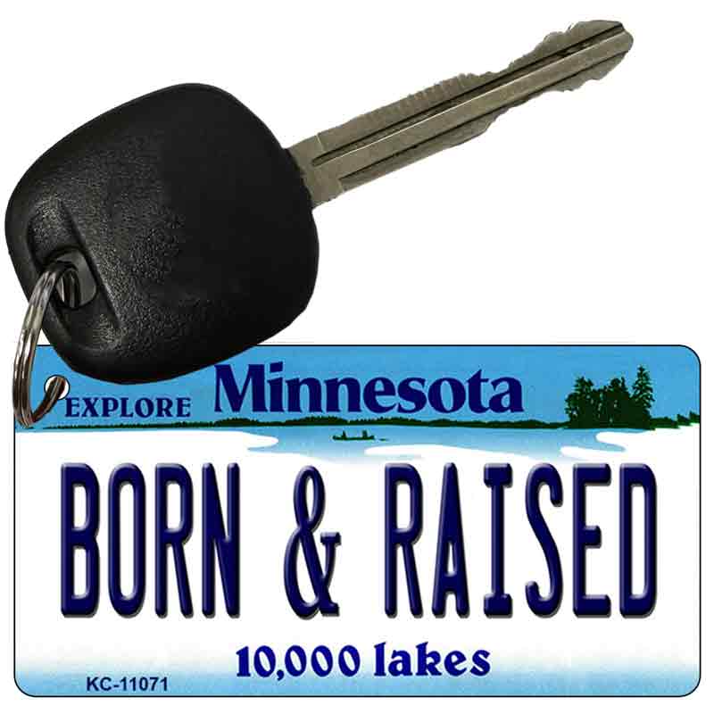 Born and Raised Minnesota State License Plate Tag Novelty Key Chain KC-11071