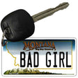 Bad Girl Montana State License Plate Tag Novelty Key Chain KC-11126