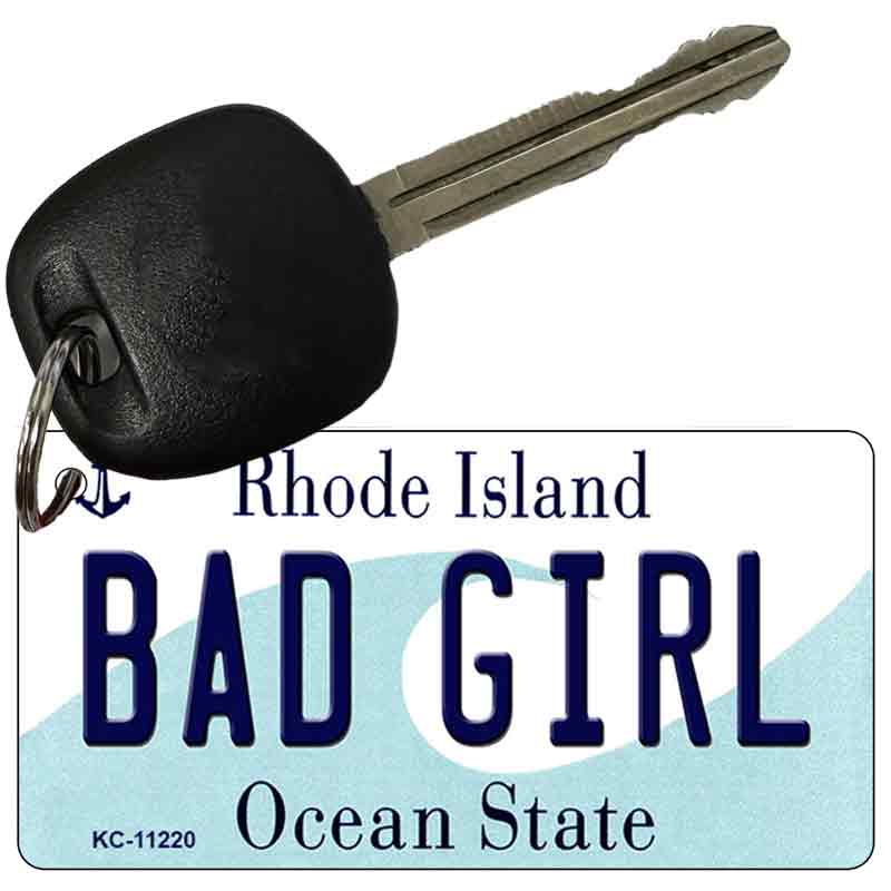 Bad Girl Rhode Island License Plate Tag Novelty Key Chain KC-11220