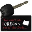 Oregon Dude Novelty Metal Key Chain KC-11291