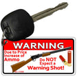 Do Not Expect A Warning Shot Novelty Metal Key Chain KC-11308