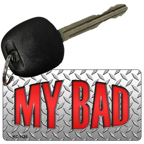 My Bad Novelty Metal Key Chain KC-1138