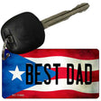 Best Dad Puerto Rico State Flag Novelty Metal Key Chain KC-11404