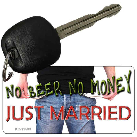 No Beer No Money Just Married Novelty Metal Key Chain KC-11533