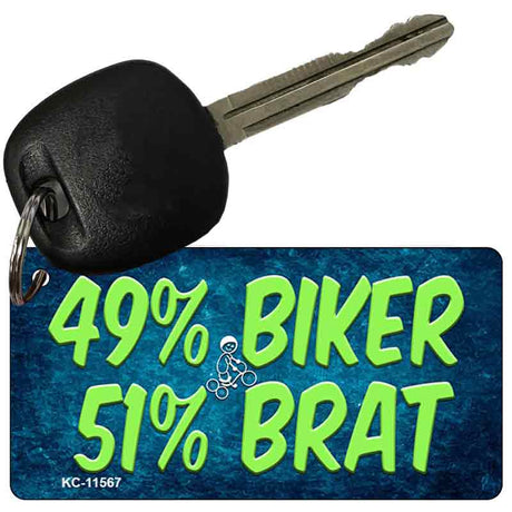 49% Biker 51% Brat Novelty Metal Key Chain KC-11567