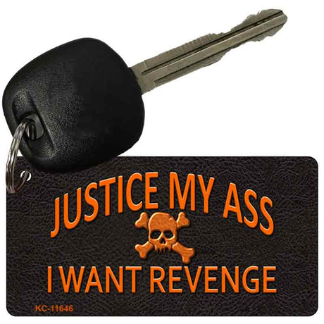 Justice My Ass Novelty Metal Key Chain KC-11646