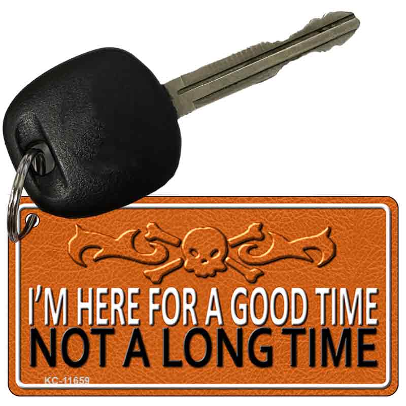 Here For A Good Time Novelty Metal Key Chain KC-11659