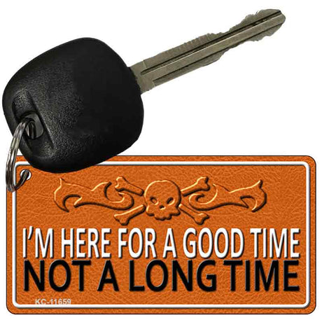 Here For A Good Time Novelty Metal Key Chain KC-11659