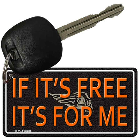 If It Is Free It Is For Me Novelty Metal Key Chain KC-11660