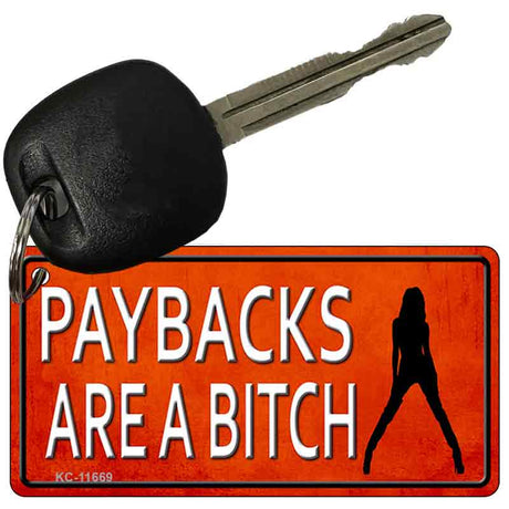 Paybacks Are A Bitch Novelty Metal Key Chain KC-11669