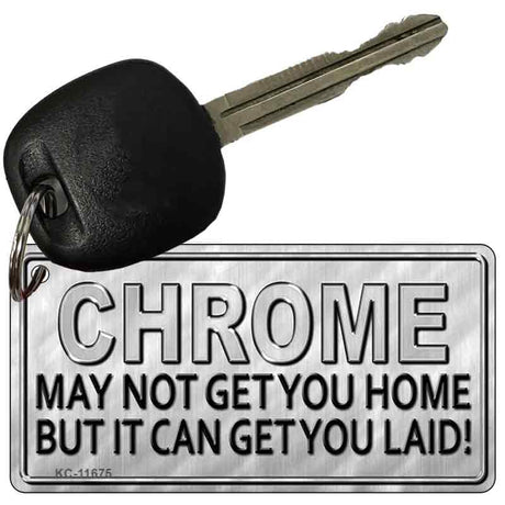 Chrome May Not Get You Home Novelty Metal Key Chain KC-11675