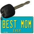 Best Mom Ever Novelty Metal Key Chain KC-11800