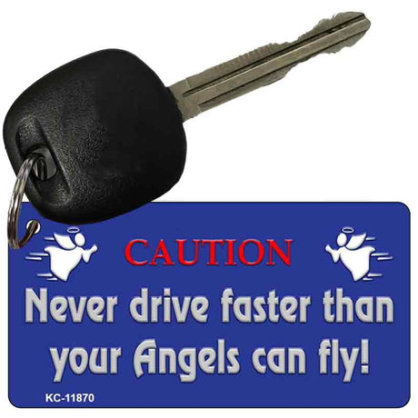 Never Drive Faster Novelty Metal Key Chain KC-11870