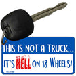 Hell On 18 Wheels Novelty Metal Key Chain KC-1196