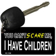 I Have Children Novelty Aluminum Key Chain KC-1198