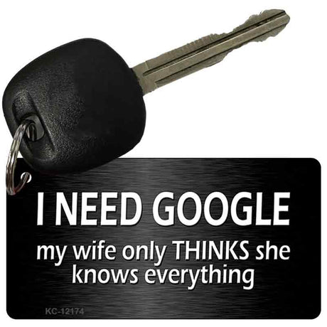 I Need Google Novelty Metal Key Chain KC-12174