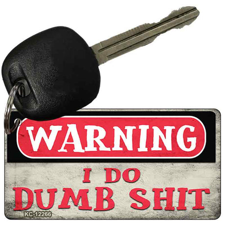 Warning I Do Dumb Shit Novelty Metal Key Chain KC-12266