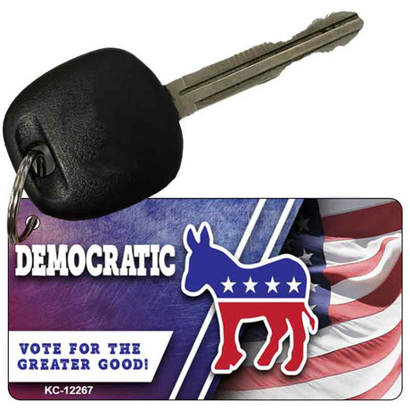 Democratic Vote for Greater Good Novelty Metal Key Chain KC-12267