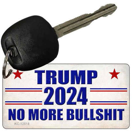 Trump 2024 No More Bullshit Novelty Metal Key Chain KC-12518