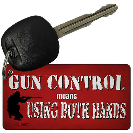 Gun Control Use Both Hands Novelty Metal Key Chain KC-13677