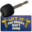 Lift It Fat Chicks Cant Jump Novelty Metal Key Chain Tag KC-13763