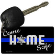 Come Home Safe Novelty Metal Key Chain KC-13788