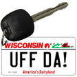 Uff Da Wisconsin Novelty Metal Key Chain