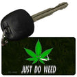 Just Do Weed Leaf Novelty Metal Key Chain