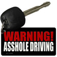 Warning Asshole Driving Novelty Metal Key Chain