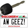 Aw Geez Wisconsin Novelty Metal Key Chain