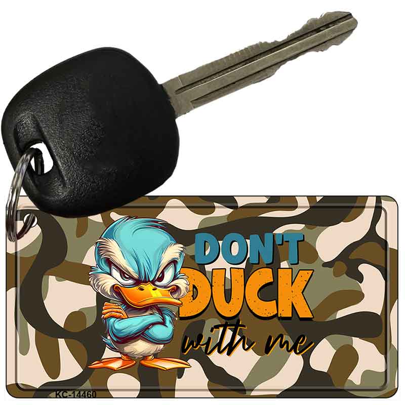 Dont Duck with Me Novelty Aluminum Key Chain KC-14460