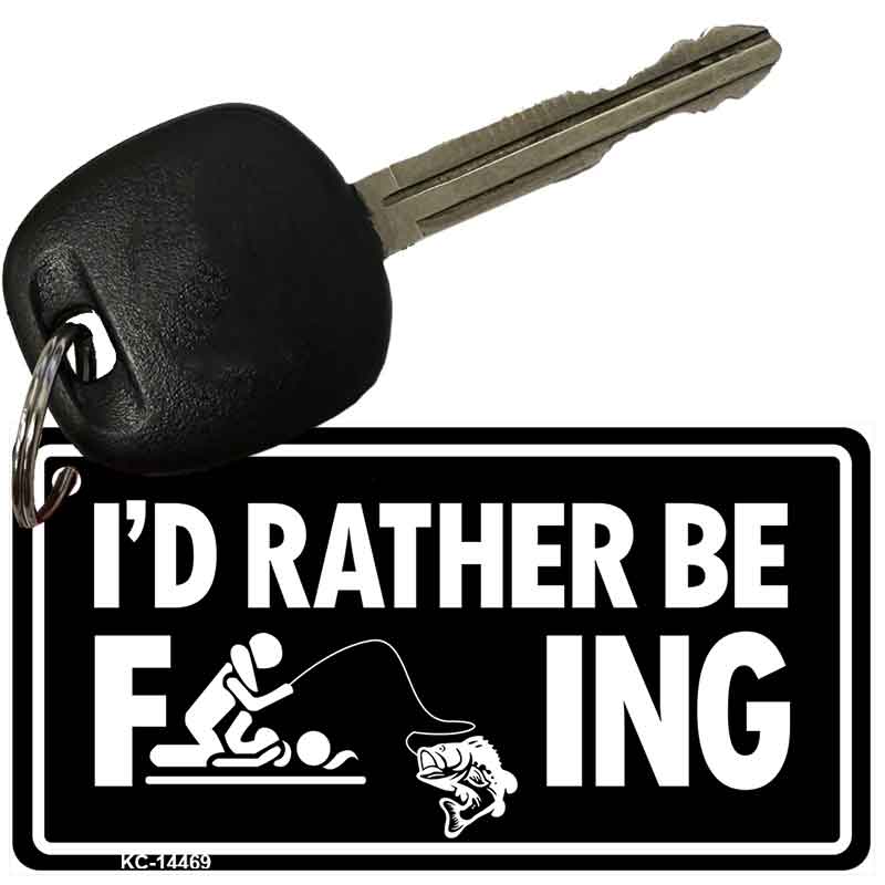 Id Rather Be F---ing Novelty Aluminum Key Chain KC-14469