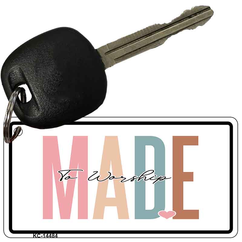 Made To Worship Novelty Aluminum Key Chain KC-14484