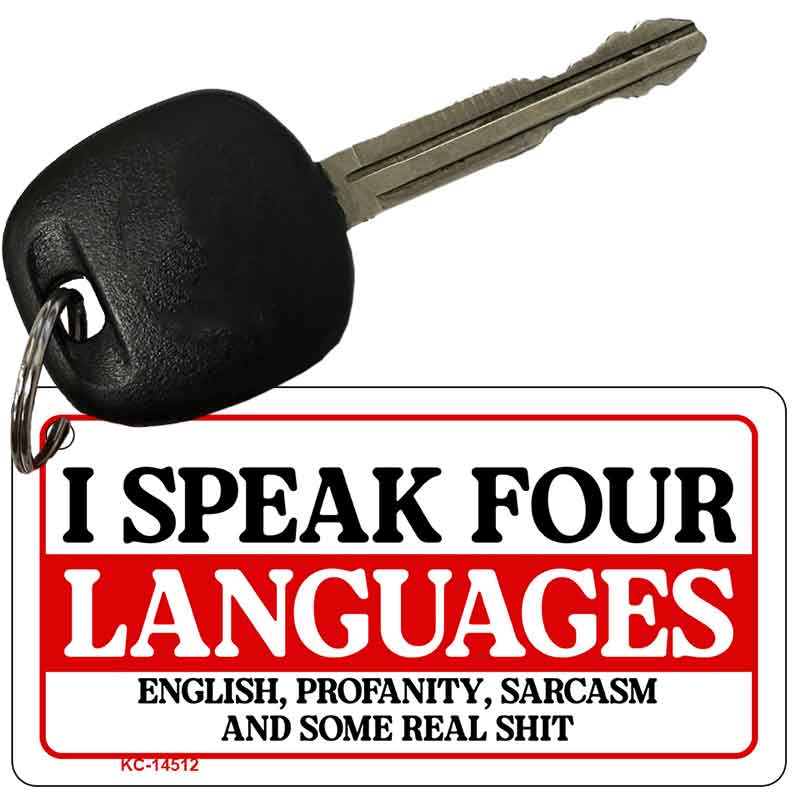I Speak Four Languages Novelty Aluminum Key Chain KC-14512