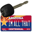 I'm All That Arizona Centennial State License Plate Tag Key Chain KC-1819