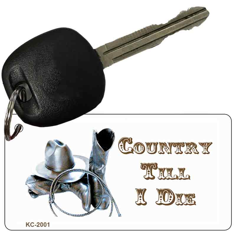 Country Till I Die Novelty Metal Key Chain KC-2001