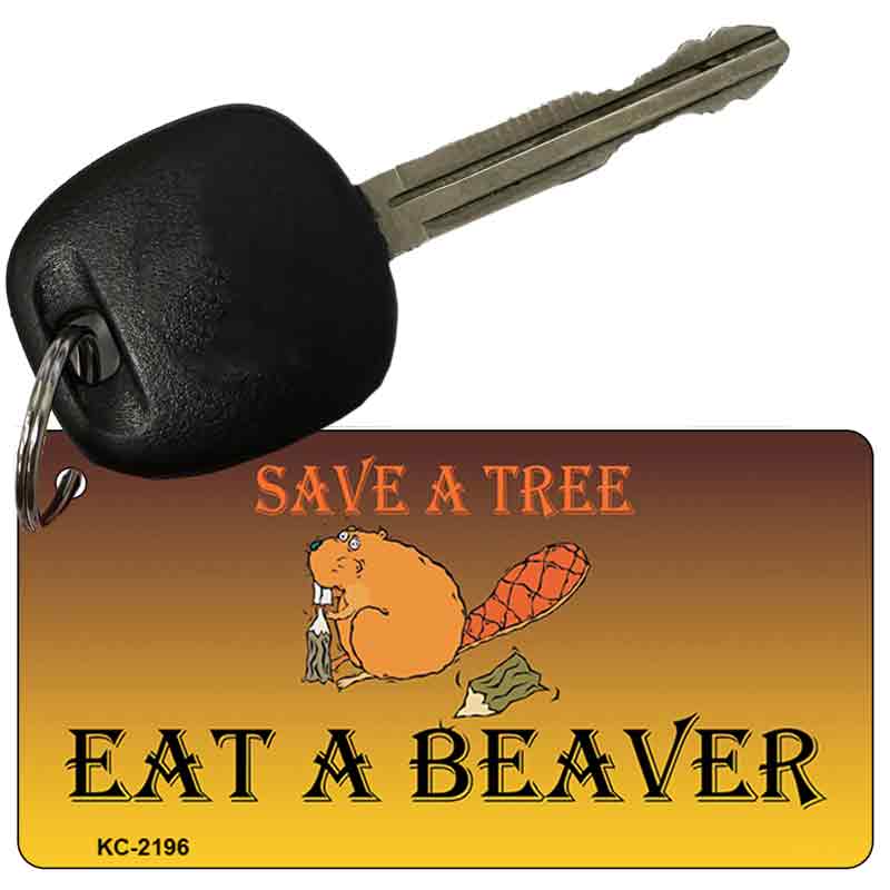 Save A Tree Eat a Beaver Novelty Metal Key Chain KC-2196