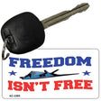 Freedom Isn't Free Novelty Aluminum Key Chain KC-2395