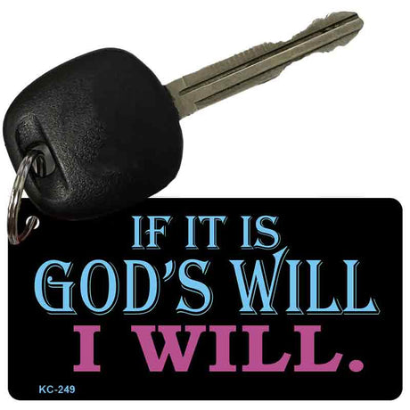 Gods Will Novelty Aluminum Key Chain KC-249