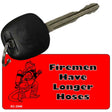 Firemen Have Longer Hoses Novelty Aluminum Key Chain KC-2549