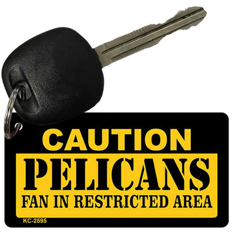 Caution Pelicans Fan Area Novelty Metal Key Chain KC-2595